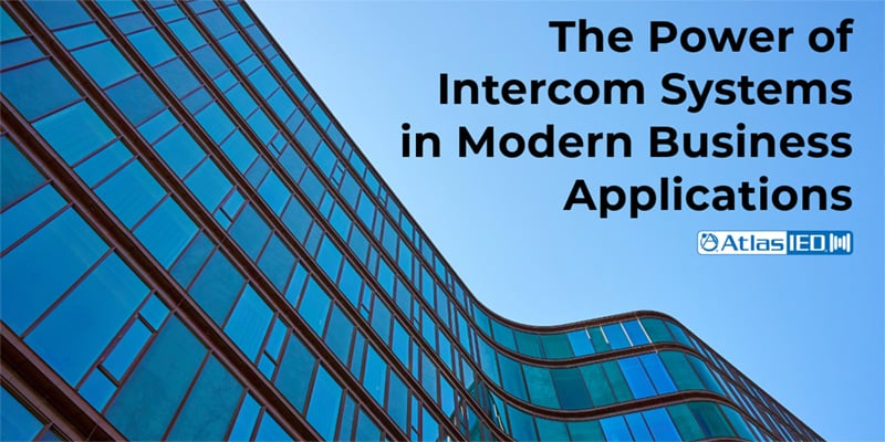 AtlasIED Power of Intercom Systems