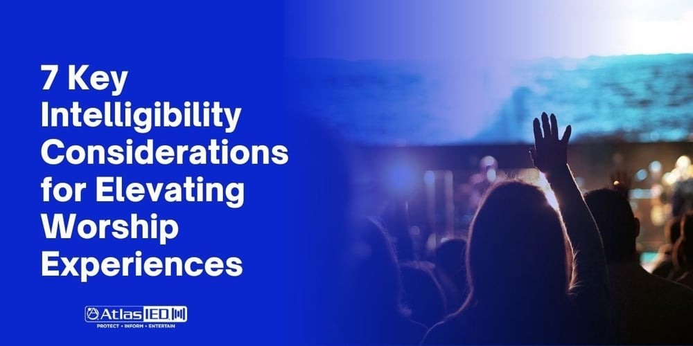 AtlasIED Key Intelligibility Considerations for Houses of Worship